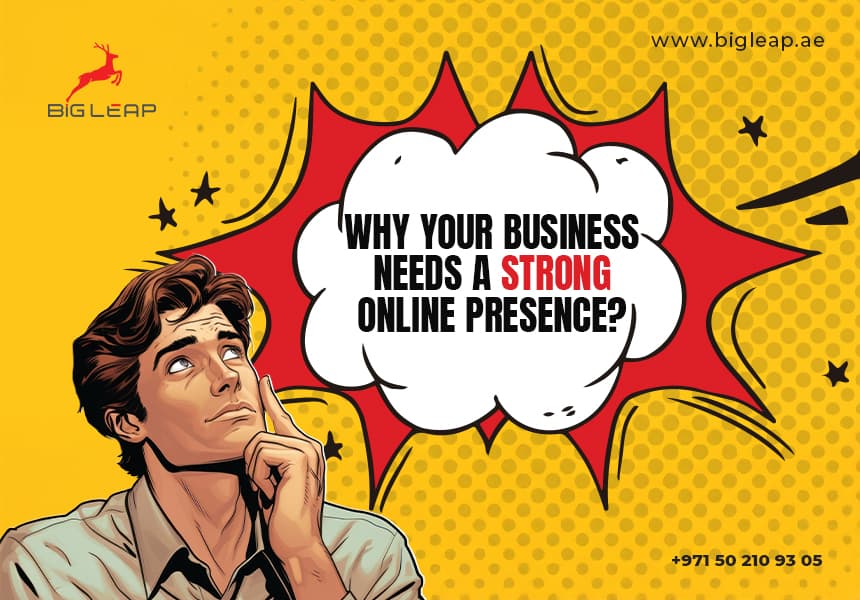 Why Your Business Needs a Strong Online Presence?